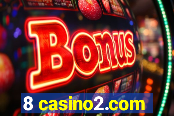8 casino2.com